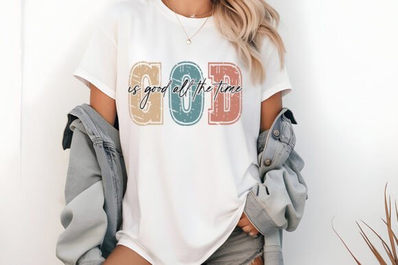 Christian SVG: God Is Good All the Time — T-Shirt Designs