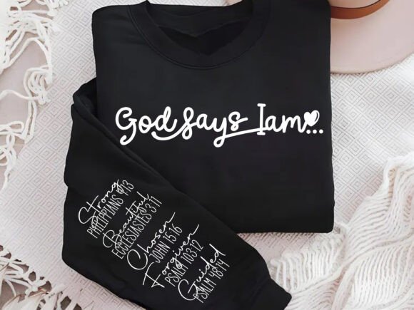 God Says I Am SVG Christian Sleeve Shirt