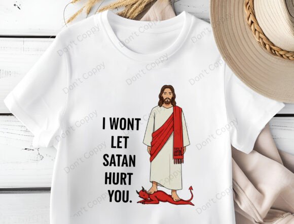 I Won’t Let Satan Hurt You PNG, Jesus — T-Shirt Designs