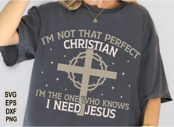 Inspirational Christian, I’m Not Perfect T-Shirt Designs