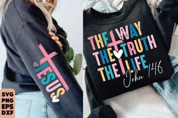Jesus SVG: The Way the Truth the — T-Shirt Designs